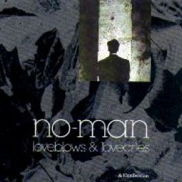 No-man - Loveblows & Lovecries - A Confession - Zortam Music