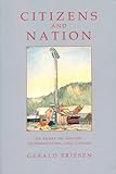 Front cover for the book Citizens and Nation: An Essay on History, Communication, and Canada by Gerald Friesen