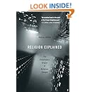 Religion Explained: The Evolutionary Origins of Religious Thought