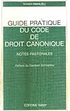 Image de Guide pratique du code de droit canonique: Notes pastorales (French Edition)