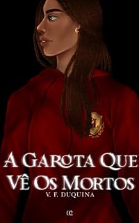 Livro A Garota Que Vê Os Mortos: livro 02 - duologia O Segredo das Sombras