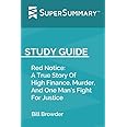 Study Guide: Red Notice by Bill Browder (SuperSummary): A True Story Of High Finance, Murder, And One Man’s Fight For Justice