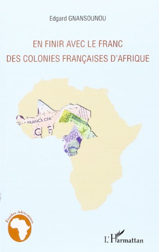 En finir avec le franc des colonies françaises d'Afrique