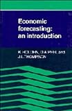 Economic Forecasting : An Introduction, Thompson, John L. and Holden, Ken, 0521356121