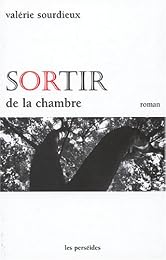 Sortir de la chambre