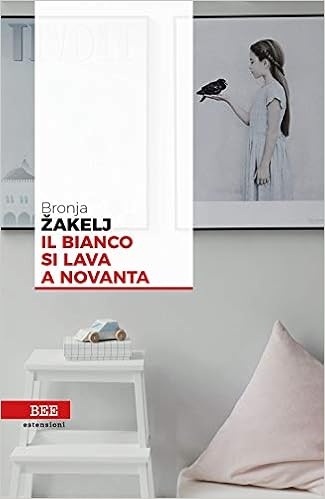 Bronja Zakelj - Il bianco si lava a novanta (2019)