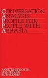 Conversation Analysis Profile for People with Aphasia (CAPPA), Whitworth, Anne and Perkins, Lisa, 1861560273