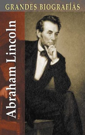 Abraham Lincoln (Grandes biografias series) (Spanish Edition)