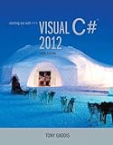 Starting out with Visual C# 2012 (with CD-Rom) (3rd Edition) by