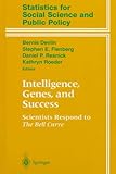 Intelligence, Genes, and Success: Scientists Respond to THE BELL CURVE (Silver Burdett Professional Publications) cover