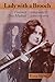 Lady with a Brooch: Violinist Eva Mudocci-A Biography & A Detective Story by 
