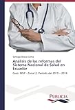 Image de Análisis de las reformas del Sistema Nacional de Salud en Ecuador: Caso: MSP - Zonal 2, Periodo del 2010 – 2014 (Spanish Edition)