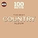 100 Hits: The Best Country Album