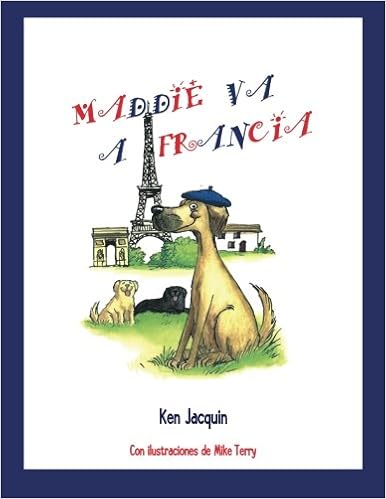 Maddie Va A Francia Spanish Edition Jacquin Ken Terry Mike 9781938136597 Amazon Com Books