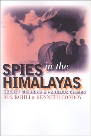 Spies In The Himalayas Secret Missions And Perilous Climbs Modern War Studies Hardcover Kohli M S Kohli Mohan S 9780700612239 Amazon Com Books