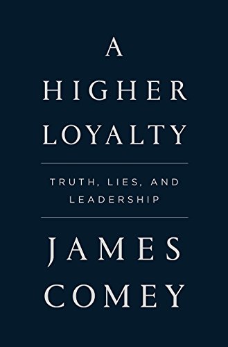F.r.e.e A Higher Loyalty: Truth, Lies, and Leadership (Thorndike Press Large Print Core Series)<br />[E.P.U.B]