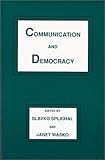Communication and Democracy, , 0893917648