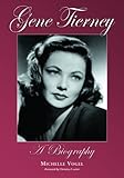 Gene Tierney: A Biography by 