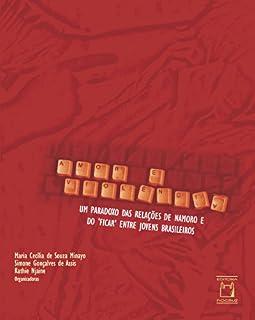 Livro Amor e violência: um paradoxo das relações de namoro e do ‘ficar’ entre jovens brasileiros