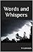 Words and Whispers by Tye Johnson