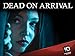Dead on Arrival Season 1