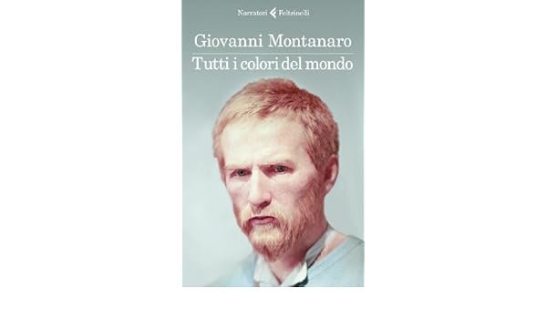 Tutti I Colori Del Mondo Giovanni Montanaro 9788807018886