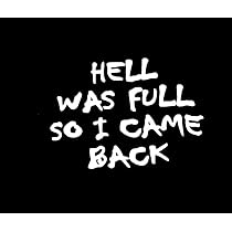Amazon.com - MAKTEM Hell was Full So I Came Back Car Vinyl Decals ...