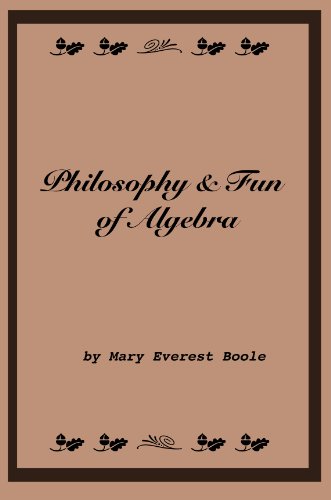 Philosophy & Fun of Algebra