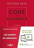 Code de commerce 2016 - 111e éd. (Codes Dalloz Universitaires et Professionnels) by 