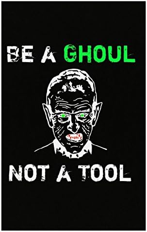 Be A Ghoul Not A Tool Halloween Creep - Poster