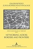 Networking across Borders and Frontiers : Demarcation and Connectedness in European Culture and Society, , 3631590032