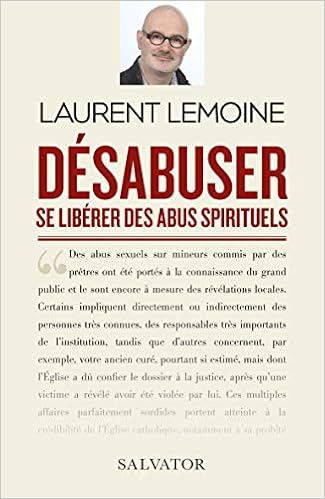 Desabuser Se Liberer Des Abus Spirituels Amazon Co Uk Lemoine Laurent 9782706718571 Books