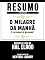 Livro Resumo Estendido: O Milagre Da Manhã (The Miracle Morning) - Baseado No Livro De Hal Elrod