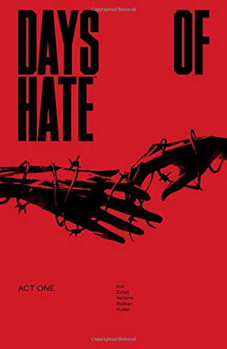 Days of Hate Act One by Ales Kot