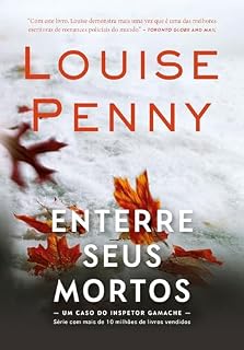 Livro Enterre seus mortos (Inspetor Gamache)