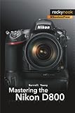 Mastering the Nikon D800
