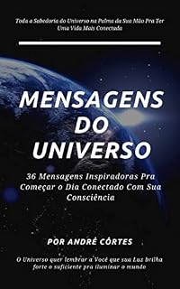 Livro Mensagens do Universo: 36 Mensagens Inspiradoras Pra Começar o Dia Conectado Com Sua Consciência