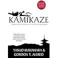 Kamikaze: A Japanese Pilot's Own Spectacular Story of the Famous Suicide Squadrons