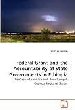 Image de Federal Grant and the Accountability of  State Governments in Ethiopia: The Case of Amhara and Benishangul-Gumuz Regional States