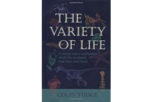 The Variety of Life: A Survey and a Celebration of All the Creatures that Have Ever Lived