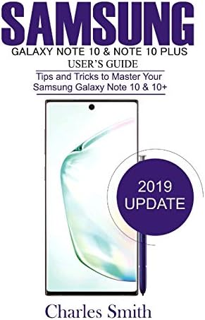 Samsung Galaxy Note  10 & 10 Plus  User’S Guide: Tips and Tricks to Master Your Samsung Galaxy Note10 &10 +