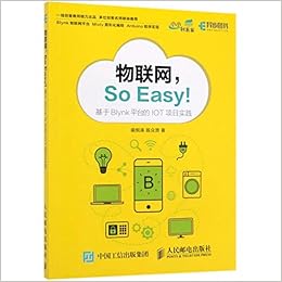 物联网so Easy 基于blynk平台的iot项目实践 裘炯涛 陈众贤 Qiu Jiong Tao Chen Zhong Xian 9787115519467 Amazon Com Books