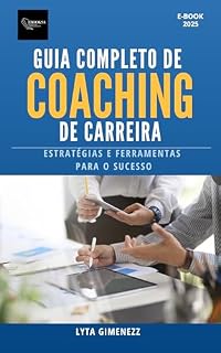 Livro Guia Completo de Coaching de Carreira: Estratégias e Ferramentas para o Sucesso