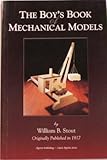 Paperback The Boy's Book of Mechanical Models Book