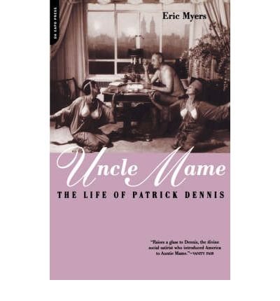 [ Uncle Mame: The Life of Patrick Dennis By Myers, Eric ( Author ) Paperback 2002 ]