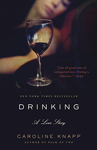 Drinking A Love Story Knapp Caroline Amazon Sg Books