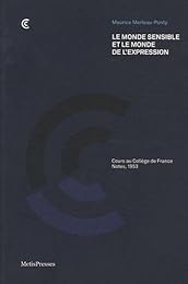 Le  monde sensible et le monde de l'expression