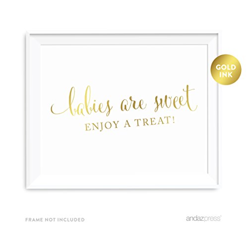 Andaz Press Baby Shower Party Signs, Metallic Gold Ink Print, 8.5-inch x 11-inch, Babies are Sweet, Enjoy a Treat Sign, 1-Pack, Dessert Table Candy Buffet, Unframed