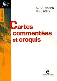 Cartes commentées et croquis
