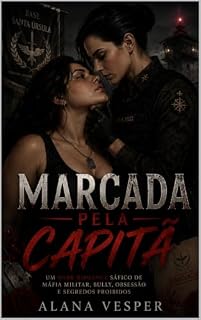Livro Marcada Pela Capitã: Um Dark Romance Sáfico de Máfia Militar, Bully, Obsessão Possessiva e Segredos Proibidos